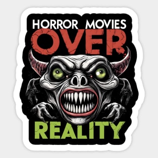 Horror movies over reality Sticker